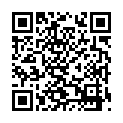 HGC@3525-康先生和长得很像新疆人的艺校超漂亮嫩妹啪啪自拍 死库情趣装妹子高度配合的二维码