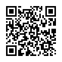 14 91秦先生第11期陌陌认识的艺校小琴次日约炮呻吟超级大被投诉720P高清的二维码