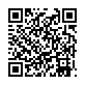 6014.(FC2)(478235)今年ＮＯ１決定。圧倒的絶対美小女ＧＥＴ。１８歳素人のウブな身体と「お○んこ気持ちぃよぉ～」は最強的二维码