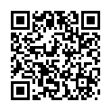 小 嫂 子 既 敏 感 又 騷 , 內 褲 還 沒 脫 就 已 經 濕 透 了 , 一 直 想 要 被 操 , 毛 多 性 欲 旺 沒 玩 一 會 就 噴 潮 了的二维码