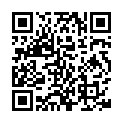 和公司行政主管的激情 是的大美鈕 經驗豐富 微露臉 北京懷念系列露臉完整版系列第二部的二维码